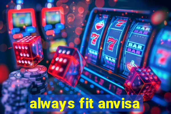 always fit anvisa